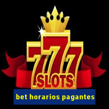 bet horarios pagantes